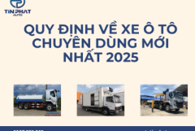 Quy định về xe ô tô chuyên dùng mới nhất 2025
