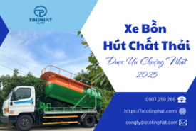 Xe Bồn Hút Chất Thải Được Ưu Chuộng Nhất 2025
