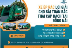 Xe Ép Rác Lời Giải Cho Bài Toán Rác Thải Cấp Bách Tại Đồng Nai