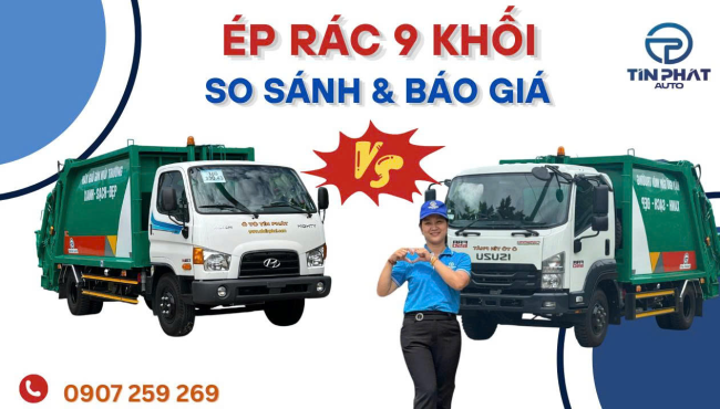 So Sánh Xe Ép Rác 9 Khối Hyundai và Isuzu (Báo giá mới nhất)