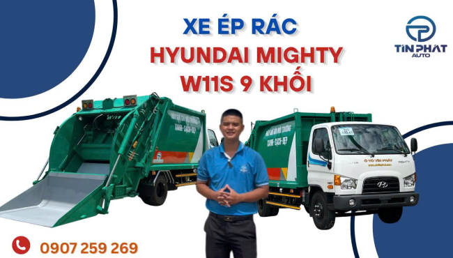 [Giới thiệu] XE ÉP RÁC 9 KHỐI HYUNDAI MIGHTY W11S : Mạnh Mẽ, Hiệu Quả